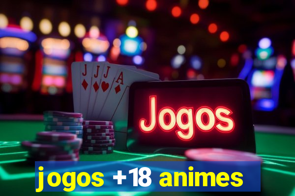 jogos +18 animes