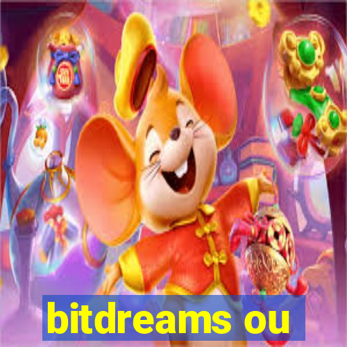 bitdreams ou