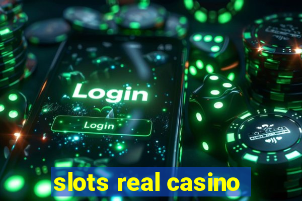 slots real casino