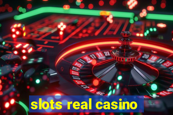 slots real casino