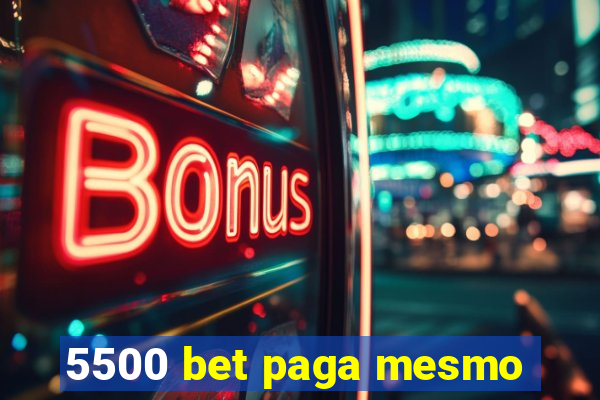 5500 bet paga mesmo