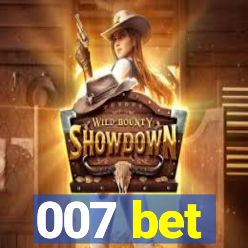 007 bet