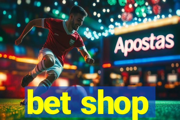 bet shop