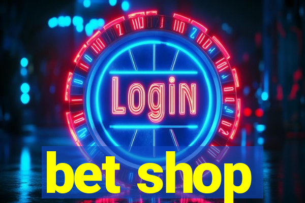 bet shop