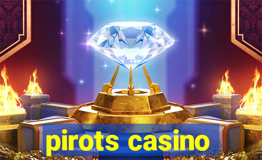 pirots casino