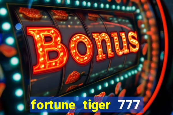 fortune tiger 777 bonus de cadastro