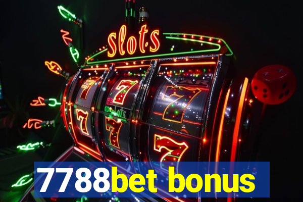 7788bet bonus