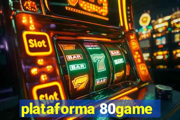 plataforma 80game