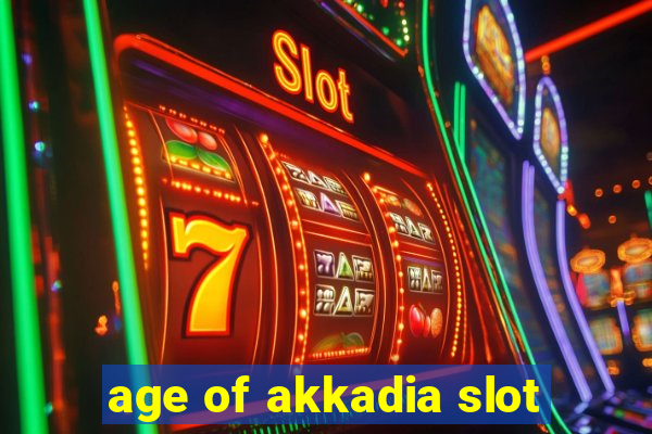 age of akkadia slot