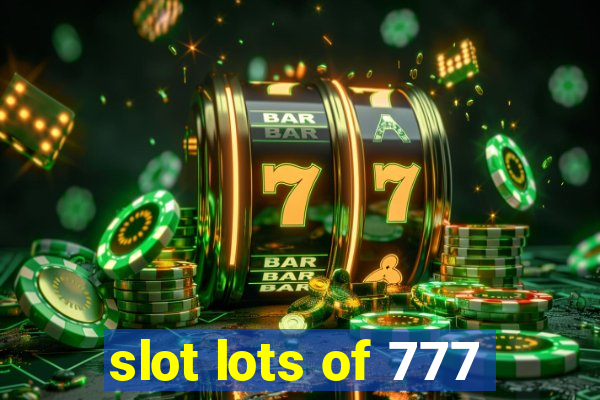 slot lots of 777