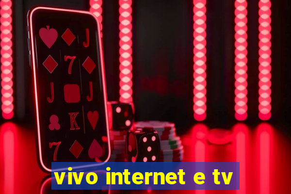 vivo internet e tv