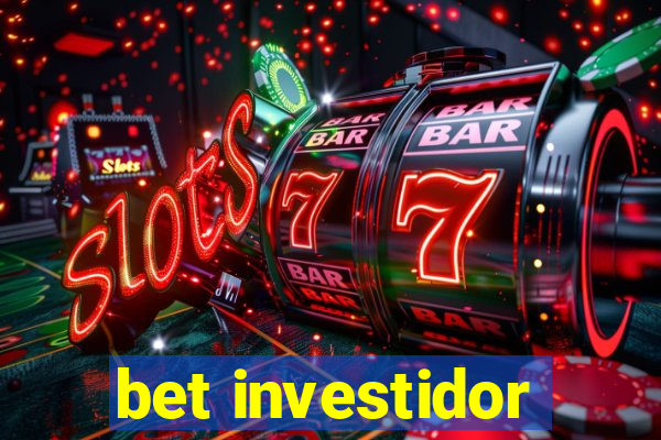 bet investidor