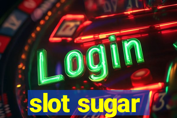 slot sugar