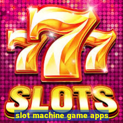 slot machine game apps