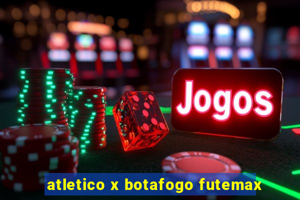 atletico x botafogo futemax