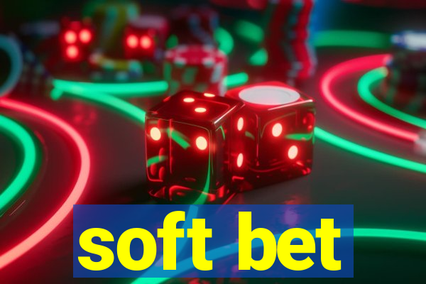 soft bet