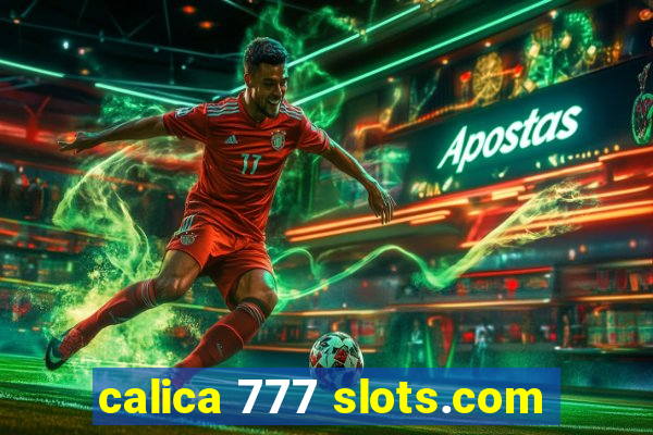 calica 777 slots.com