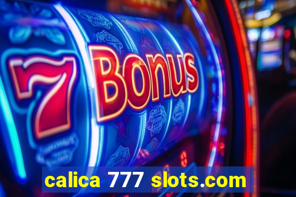 calica 777 slots.com