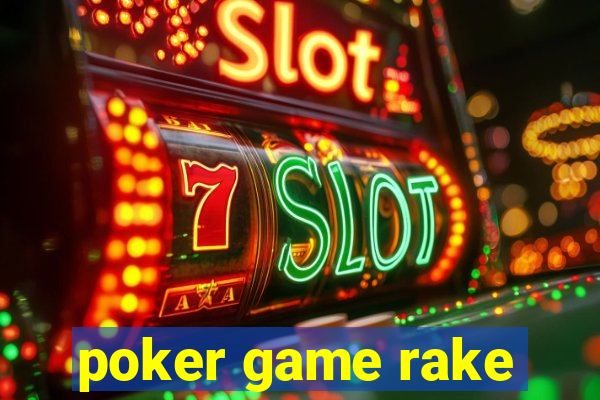 poker game rake