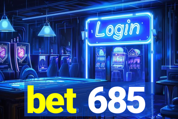 bet 685