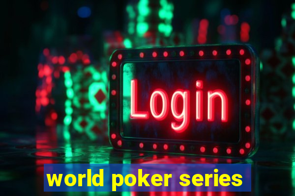 world poker series