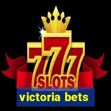 victoria bets