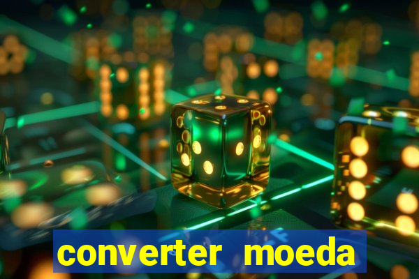 converter moeda cruzeiro para real