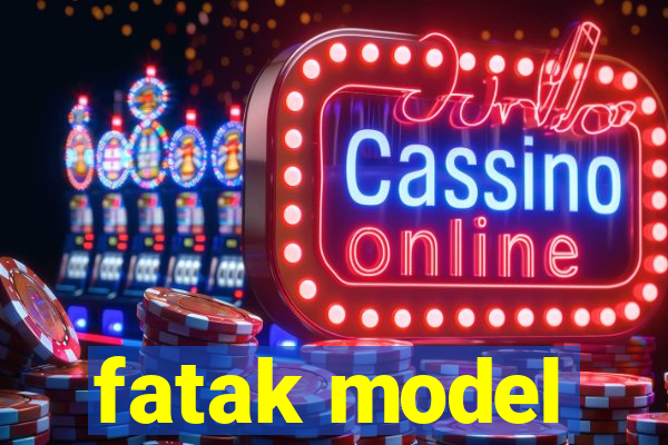 fatak model