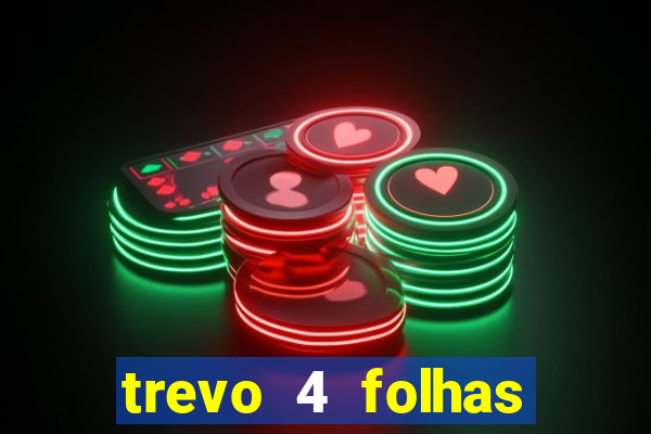 trevo 4 folhas significado espiritual