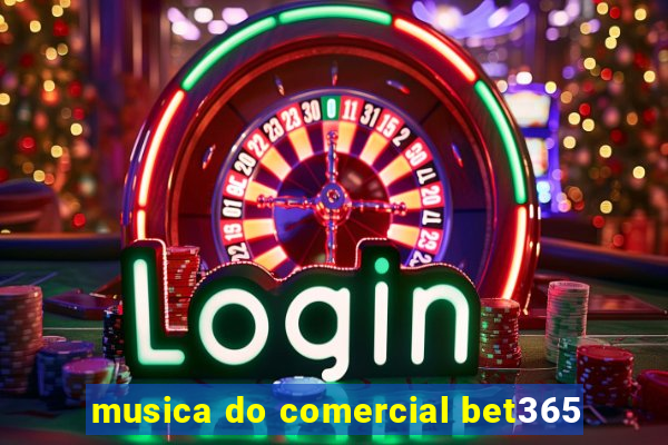 musica do comercial bet365