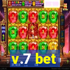 v.7 bet