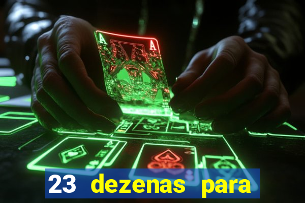 23 dezenas para lotofácil com retorno do investimento