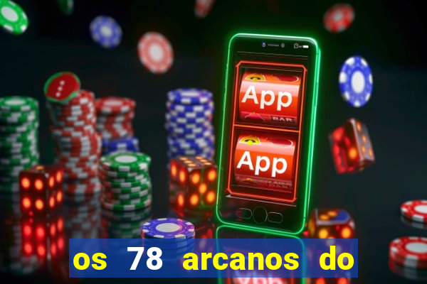 os 78 arcanos do tarot e seus significados pdf