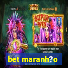 bet maranh?o