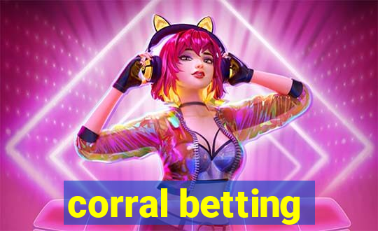 corral betting