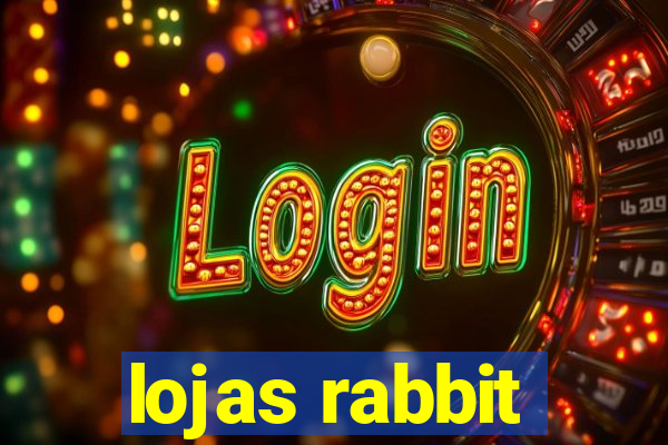 lojas rabbit