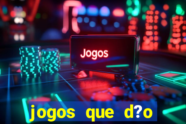 jogos que d?o dinheiro real