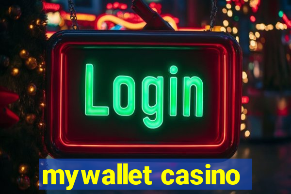 mywallet casino