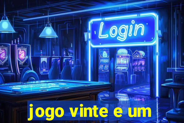 jogo vinte e um