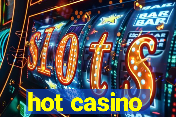 hot casino