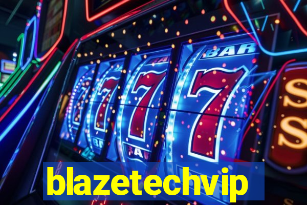 blazetechvip