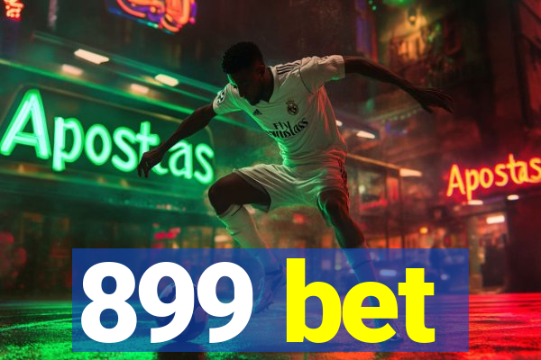 899 bet