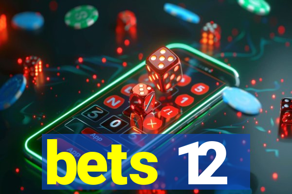 bets 12