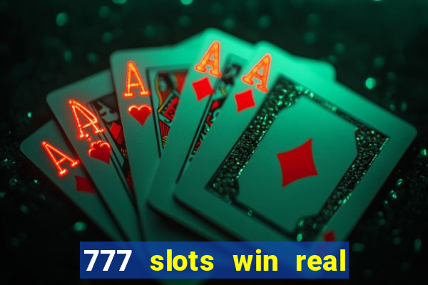 777 slots win real money india