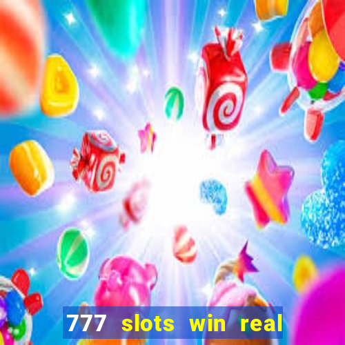 777 slots win real money india