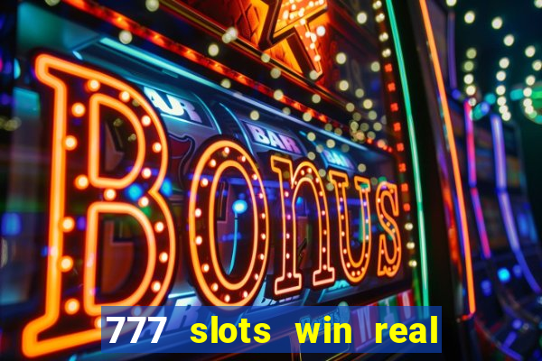 777 slots win real money india