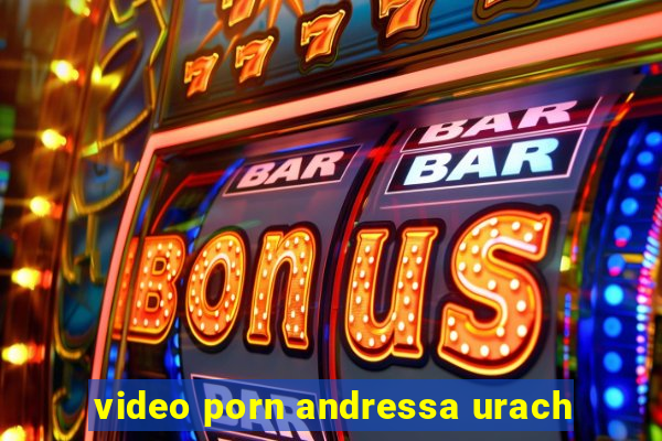 video porn andressa urach