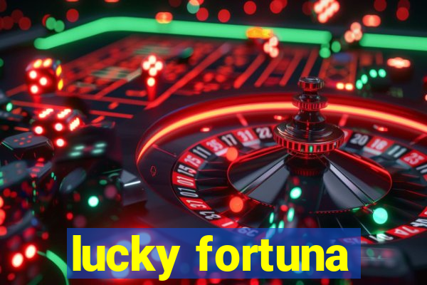 lucky fortuna