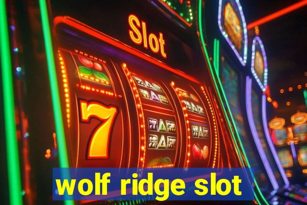 wolf ridge slot