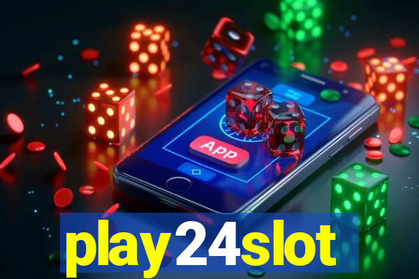 play24slot